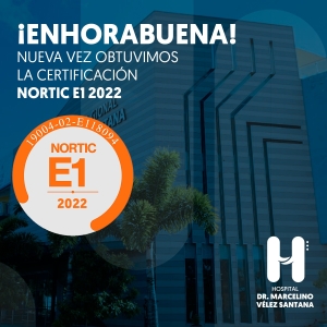 Hospital Marcelino V&eacute;lez logra recertificaci&oacute;n NORTIC E1:2022