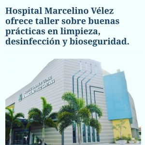 Hospital Marcelino V&eacute;lez ofrece taller sobre buenas pr&aacute;cticas en limpieza, desinfecci&oacute;n y bioseguridad.
